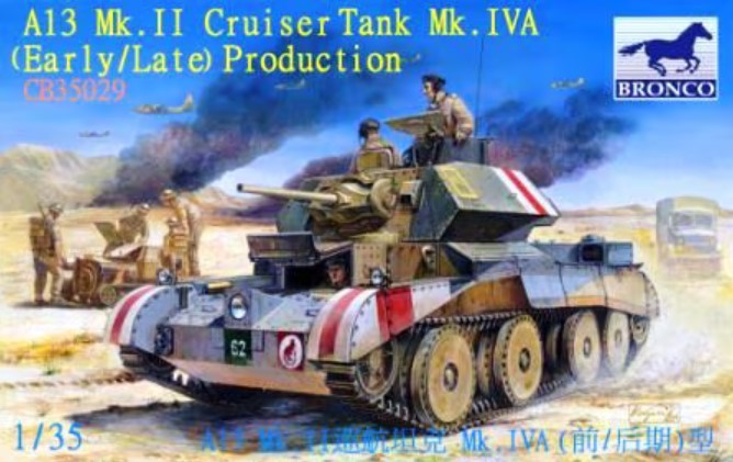 BRONCO (1/35) A13 Mk.II Cruiser Tank Mk.IVA (Early/Late) Production