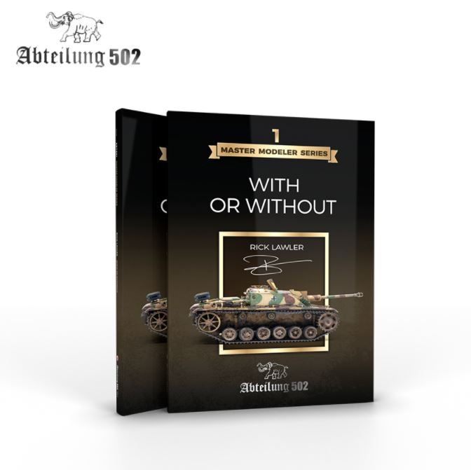 ABTEILUNG 502 Master Modeler Series vol.1: WITH or WITHOUT YOU - Rick Lawler